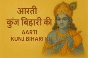 Aarti Kunj Bihari Ki Lyrics Hindi English: Complete Krishna Aarti Guide